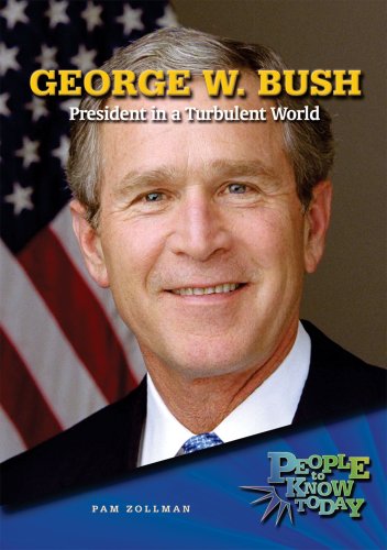 George W. Bush : President in a turbulent world