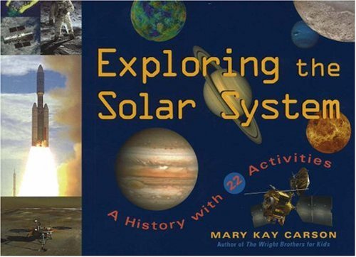 Exploring the solar system : a history with 22 activities