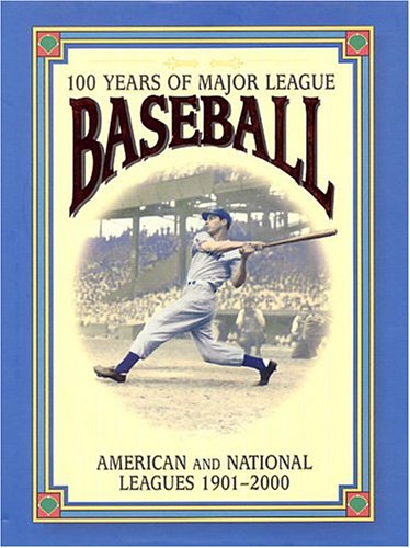 100 years of major league baseball : American and National Leagues, 1901-2000