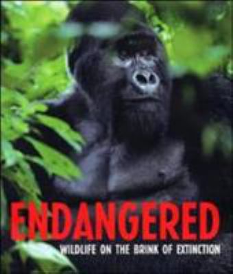 Endangered : wildlife on the brink of extinction