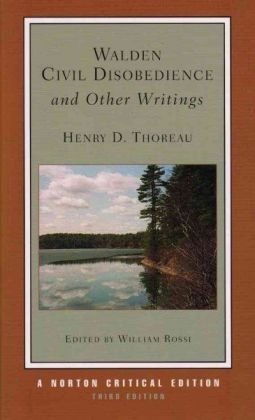 Walden, Civil disobedience, and other writings : authoritative texts, journal, reviews and posthumous assessments, criticism