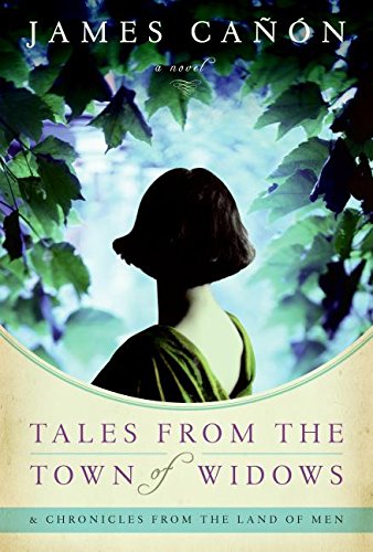 Tales from the town of widows & chronicles from the land of men