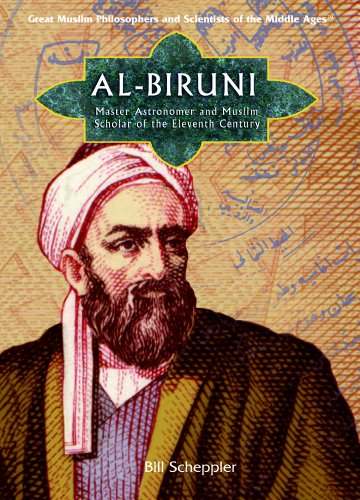 Al-Biruni : master astronomer and Muslim scholar of the eleventh century