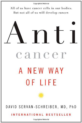 Anticancer : a new way of life