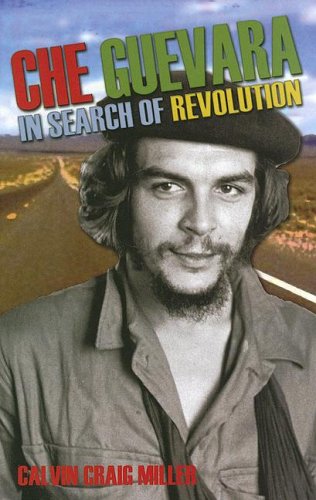Che Guevara : in search of revolution /