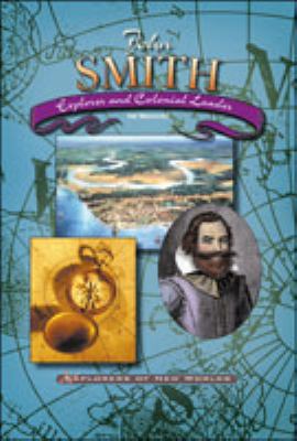 John Smith : explorer and colonial leader