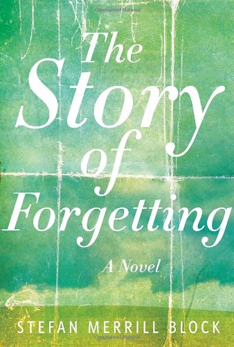 The story of forgetting : a novel