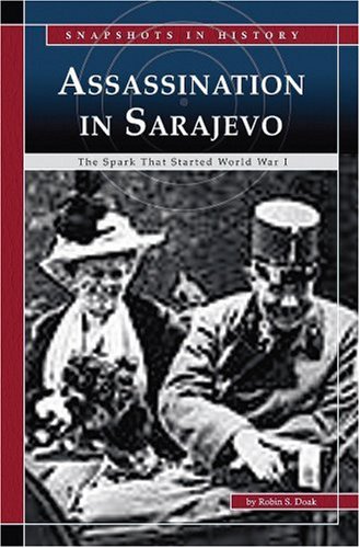 Assassination at Sarajevo : the spark that started World War I