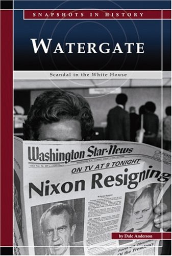 Watergate : scandal in the White House