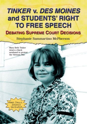 Tinker v. Des Moines and students' right to free speech : debating Supreme Court decisions
