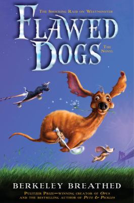 Flawed dogs : the novel : the shocking raid on Westminster