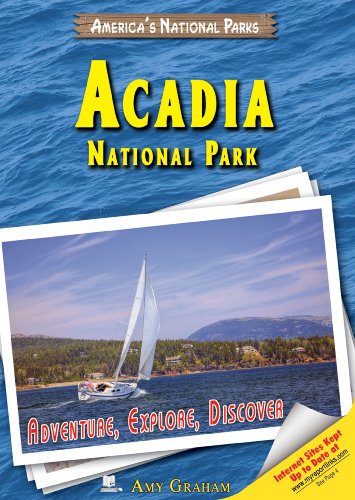 Acadia National Park : adventure, explore, discover