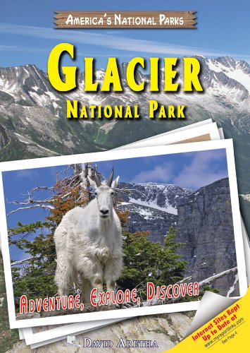 Glacier National Park : adventure, explore, discover