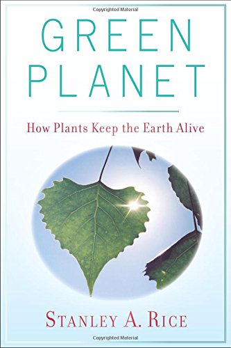 Green planet : how plants keep the Earth alive