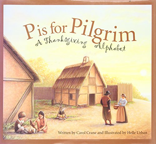 P is for pilgrim : a Thanksgiving alphabet