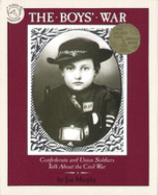 The boys' war : Confederate and Union soldiers talk about the Civil War