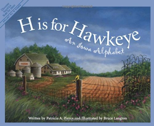 H is for Hawkeye : an Iowa alphabet