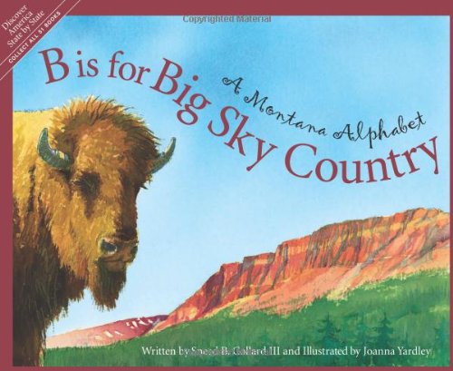 B is for Big Sky country : a Montana alphabet