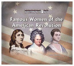 Famous women of the American Revolution