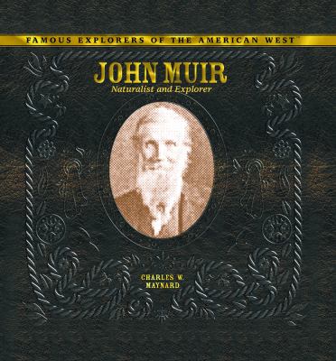 John Muir : naturalist and explorer