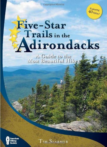 Five-star trails in the Adirondacks : a guide to the most beautiful hikes