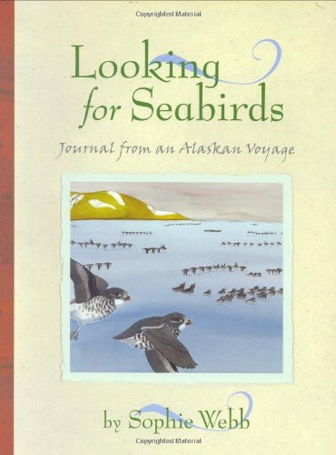 Looking for seabirds : journal from an Alaskan voyage