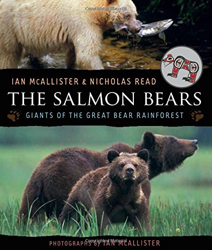 The salmon bears : giants of the Great Bear Rainforest