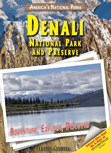 Denali National Park and Preserve : adventure, explore, discover