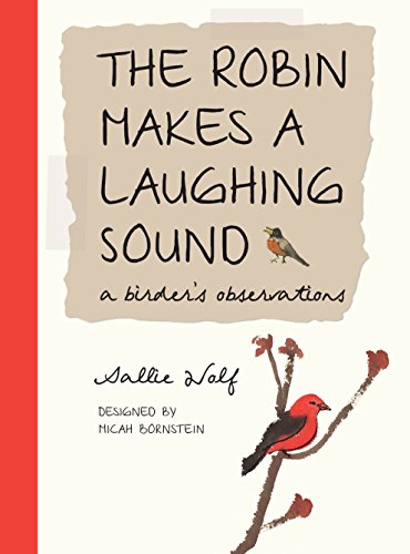 The robin makes a laughing sound : a birder's journal