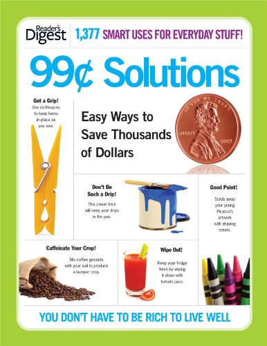 99-cent solutions : easy ways to save thousands of dollars