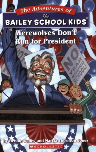 Werewolves don't run for president