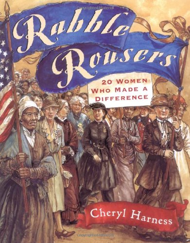Rabble rousers : 20 women who made a difference