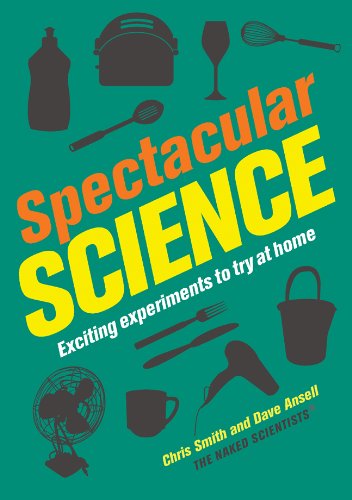 Spectacular science : exciting experiments to try at home