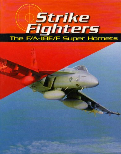 Strike fighters : the F/A-18E/F Super Hornets