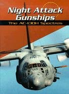 Night attack gunships : the AC-130H Spectres