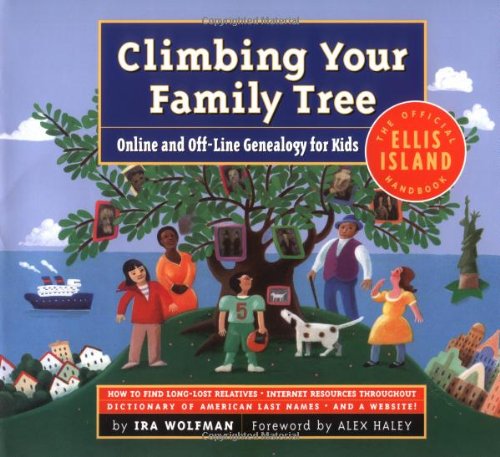 Climbing your family tree : online and offline genealogy for kids