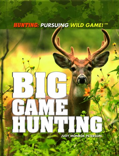 Big game hunting