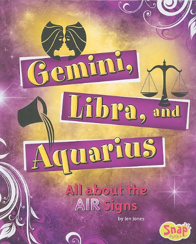 Gemini, Libra, and Aquarius : all about the air signs