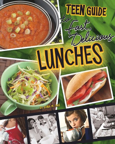 A teen guide to fast, delicious lunches