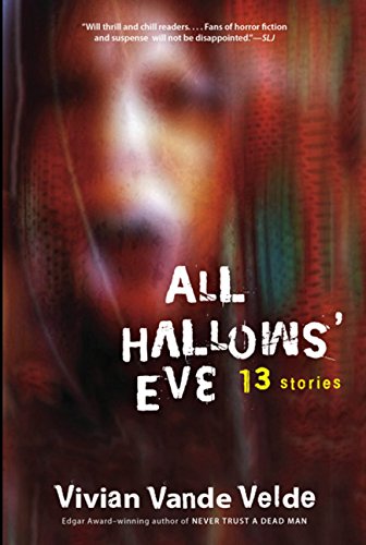 All Hallows' Eve : 13 stories