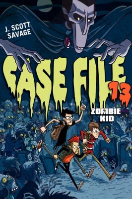 Case file 13 : zombie kid
