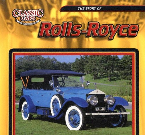 The story of Rolls Royce / : by Jim Mezzanotte.