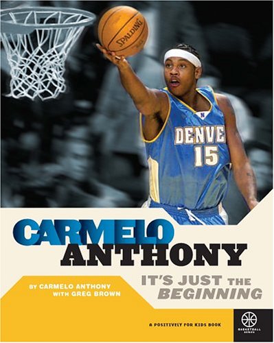 Carmelo Anthony : it's just the beginning