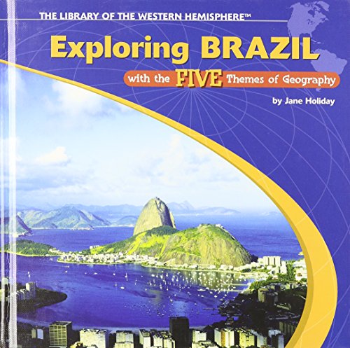 Exploring Brazil with the five themes of geography