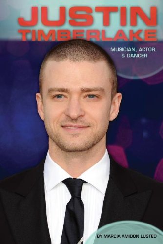 Justin Timberlake : musician, actor, & dancer