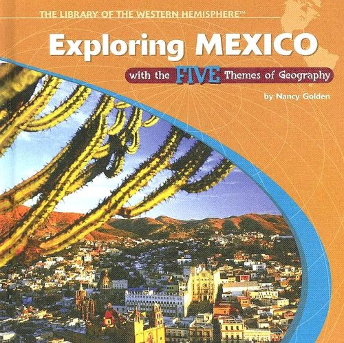 Exploring Mexico with the five themes of geography