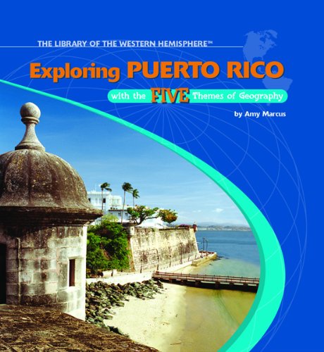 Exploring Puerto Rico with the five themes of geography