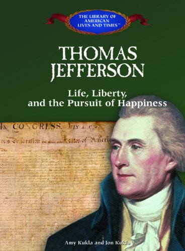 Thomas Jefferson : life, liberty, and the pursuit of happiness