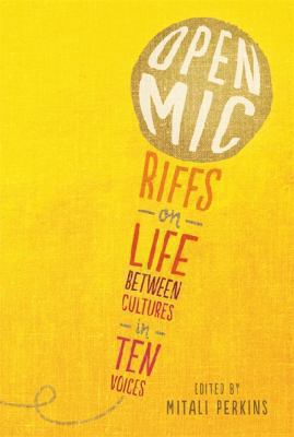 Open mic : riffs on life between cultures in ten voices