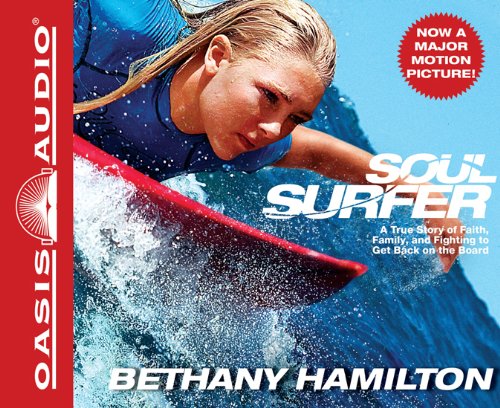 Soul surfer : a true story of faith, family, and fighting to get back on the board